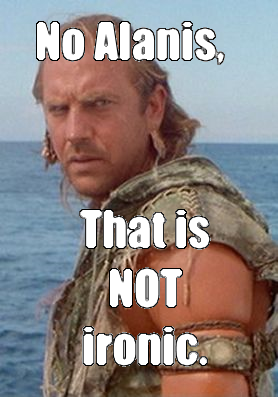 WATERWORLD not Ironic